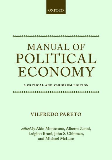 Vilfredo Pareto, Aldo Montesano, Alberto Zanni, Luigino Bruni, John S. Chipman, Michael McLure - Manual of Political Economy, Inbunden