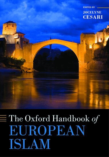 Jocelyne Cesari - The Oxford Handbook of European Islam, Inbunden