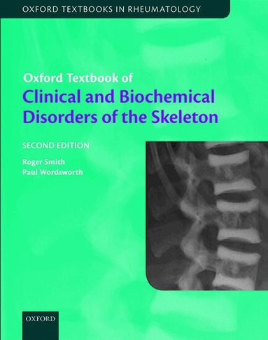 Roger Smith, Paul Wordsworth - Oxford Textbook of Clinical and Biochemical Disorders of the Skeleton, Inbunden