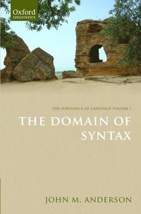 bokomslag The Substance of Language Volume I: The Domain of Syntax