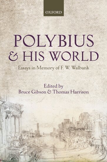 Bruce Gibson, Thomas Harrison - Polybius and his World, Inbunden