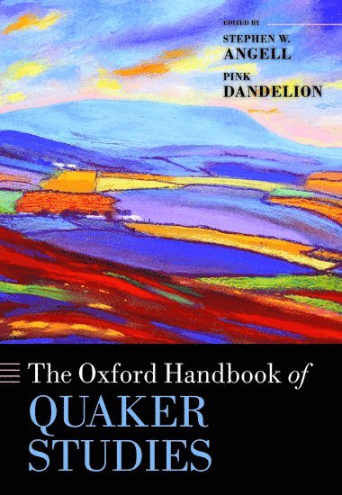 bokomslag The Oxford Handbook of Quaker Studies