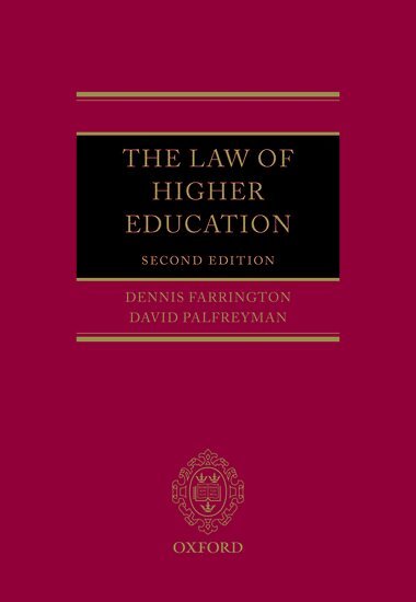 Dennis Farrington, David Palfreyman - The Law of Higher Education, Inbunden