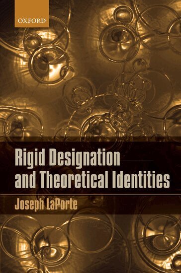 Joseph LaPorte - Rigid Designation and Theoretical Identities, Inbunden