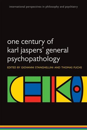 Giovanni Stanghellini, Thomas Fuchs - One Century of Karl Jaspers' General Psychopathology, Häftad