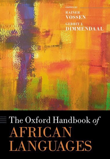 Rainer Vossen, Gerrit J. Dimmendaal - The Oxford Handbook of African Languages, Inbunden
