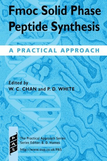 W. Chan, Peter White - Fmoc Solid Phase Peptide Synthesis, Häftad