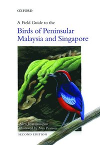 bokomslag A Field Guide to the Birds of Peninsular Malaysia and Singapore