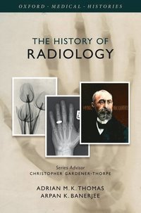 bokomslag The History of Radiology