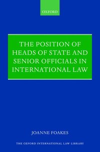 bokomslag The Position of Heads of State and Senior Officials in International Law