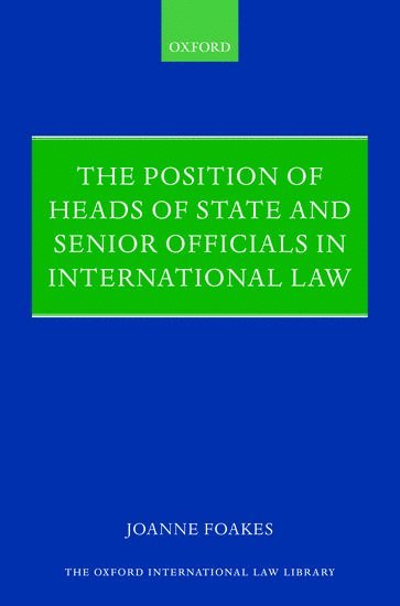 bokomslag The Position of Heads of State and Senior Officials in International Law