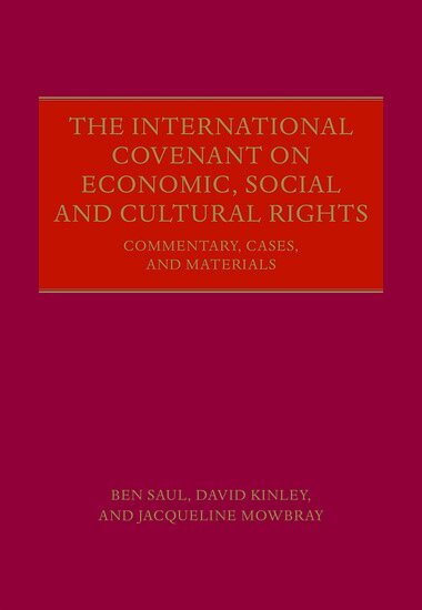 Ben Saul, David Kinley, Jaqueline Mowbray - The International Covenant on Economic, Social and Cultural Rights, Inbunden