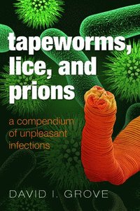 bokomslag Tapeworms, Lice, and Prions