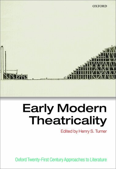Henry S. Turner, Henry S. Turner - Early Modern Theatricality, Inbunden