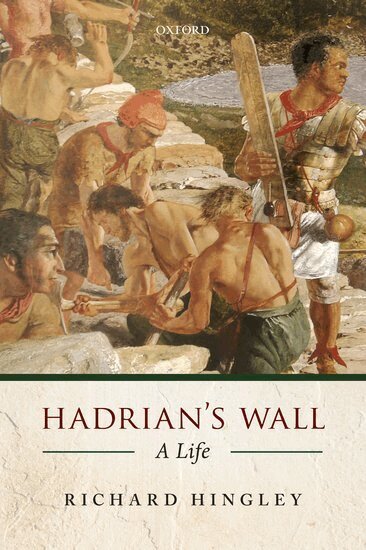 Richard Hingley - Hadrian's Wall, Inbunden