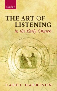 bokomslag The Art of Listening in the Early Church