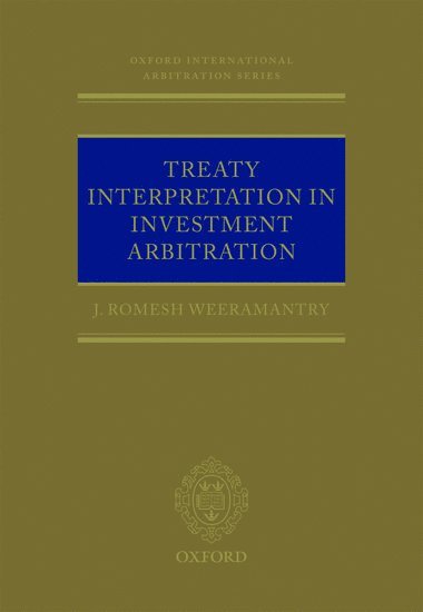 Treaty Interpretation in Investment Arbitration 1