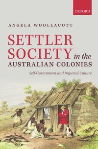 bokomslag Settler Society in the Australian Colonies