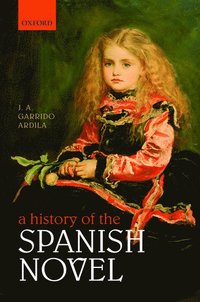 bokomslag A History of the Spanish Novel