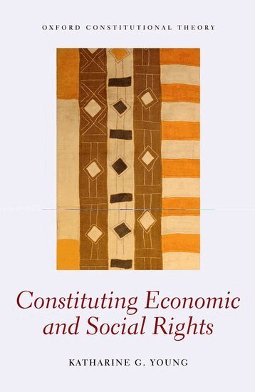 Katharine G. Young - Constituting Economic and Social Rights, Inbunden