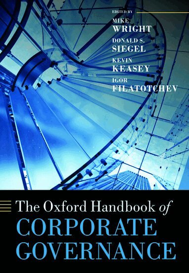 Wright Et Al, Mike Wright, Donald S. Siegel, Kevin Keasey, Igor Filatotchev - The Oxford Handbook of Corporate Governance, Inbunden