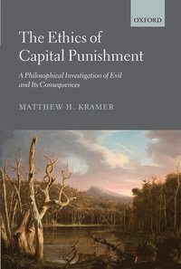 bokomslag The Ethics of Capital Punishment