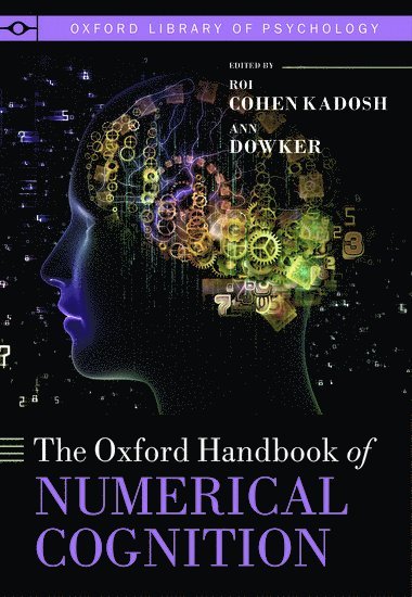 Roi Cohen Kadosh, Ann Dowker - OXFORD HANDBK OF NUMERICAL COG, Inbunden