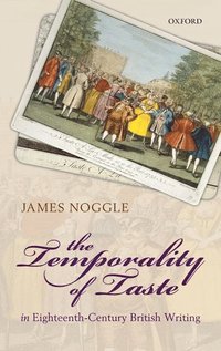 bokomslag The Temporality of Taste in Eighteenth-Century British Writing
