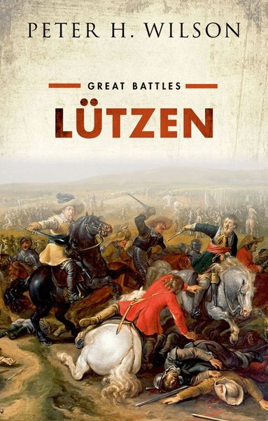 Peter H. Wilson - Lützen, Inbunden
