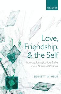 bokomslag Love, Friendship, and the Self