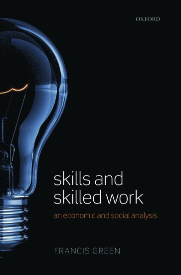 Francis Green - Skills and Skilled Work, Inbunden