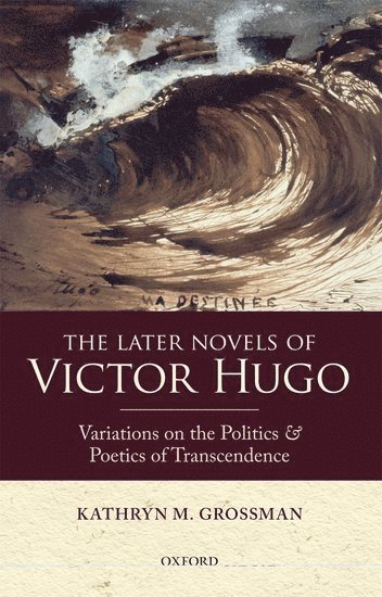 The Later Novels of Victor Hugo 1