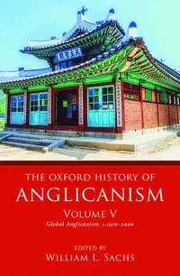 bokomslag The Oxford History of Anglicanism, Volume V