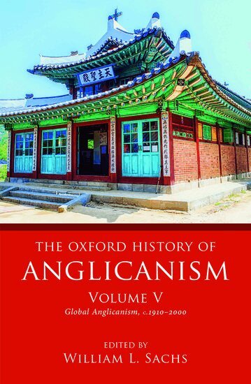 William L. Sachs - The Oxford History of Anglicanism, Volume V, Inbunden