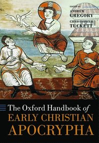 bokomslag The Oxford Handbook of Early Christian Apocrypha