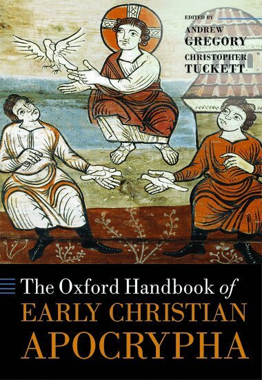 Andrew Gregory, Christopher Tuckett - The Oxford Handbook of Early Christian Apocrypha, Inbunden