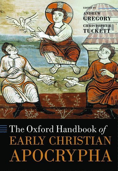 The Oxford Handbook of Early Christian Apocrypha 1