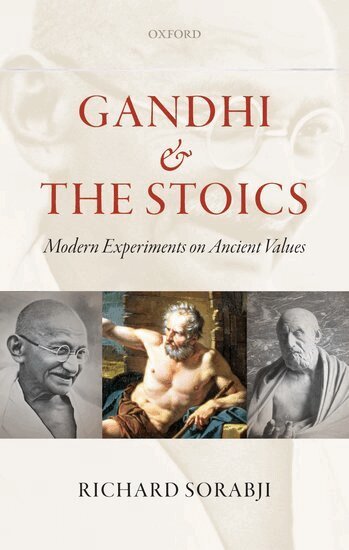 Richard Sorabji - Gandhi and the Stoics, Inbunden