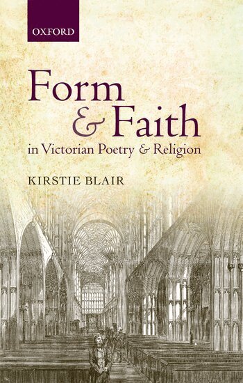 Kirstie Blair - Form and Faith in Victorian Poetry and Religion, Inbunden