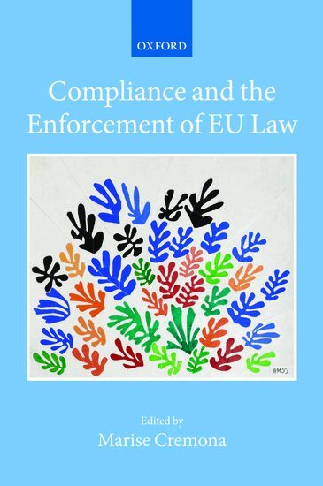 Marise Cremona - Compliance and the Enforcement of EU Law, Inbunden