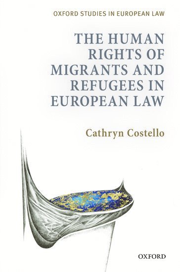 bokomslag The Human Rights of Migrants and Refugees in European Law