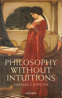 bokomslag Philosophy without Intuitions
