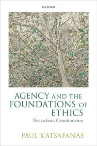 bokomslag Agency and the Foundations of Ethics
