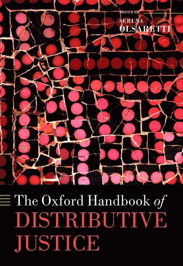 bokomslag The Oxford Handbook of Distributive Justice