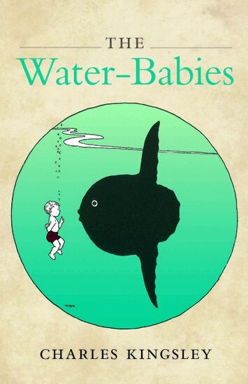 Charles Kingsley, Brian Alderson - The Water-Babies, Inbunden