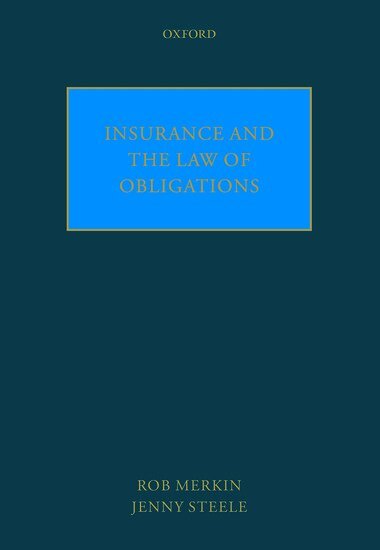 Rob Merkin, Jenny Steele - Insurance and the Law of Obligations, Inbunden
