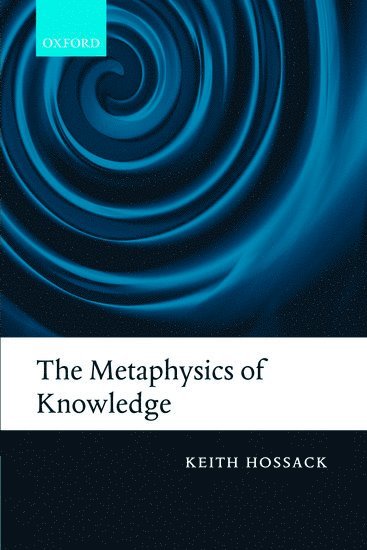 The Metaphysics of Knowledge 1