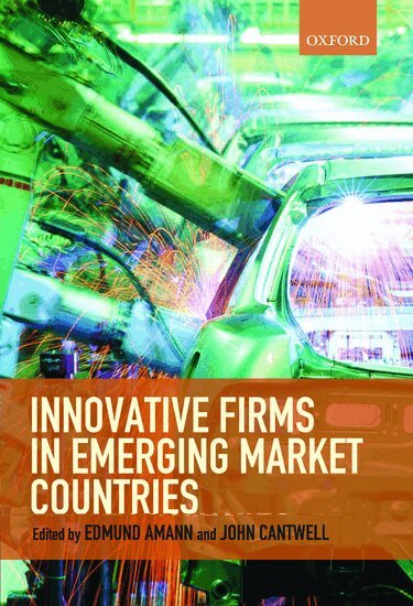 Edmund Amann, John Cantwell - Innovative Firms in Emerging Market Countries, Inbunden