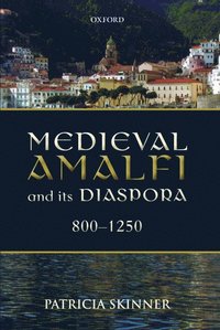 bokomslag Medieval Amalfi and its Diaspora, 800-1250
