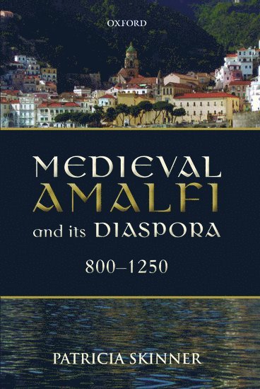 bokomslag Medieval Amalfi and its Diaspora, 800-1250